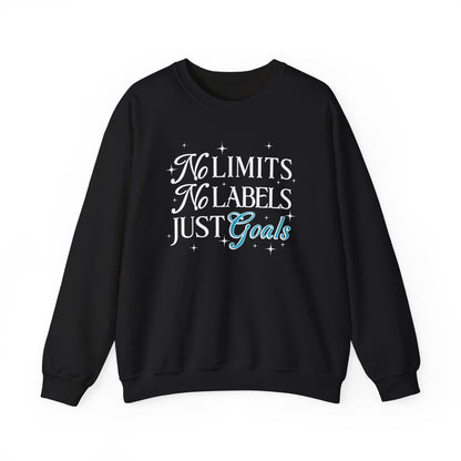 No Limits, No Labels, Just Goals - Sweatshirt
