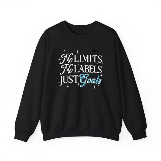No Limits, No Labels, Just Goals - Sweatshirt