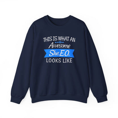 This Is What An Awesome SHE.E.O. Looks Like - Sweatshirt