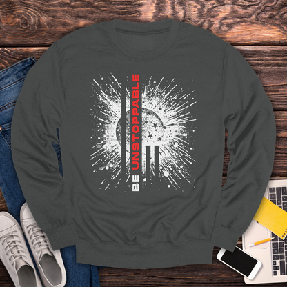 Be Unstoppable - Sweatshirt