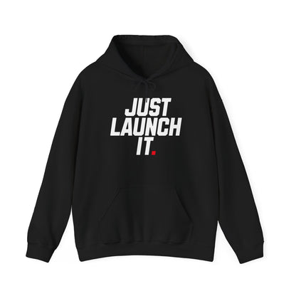 Just Launch It - Hoodie