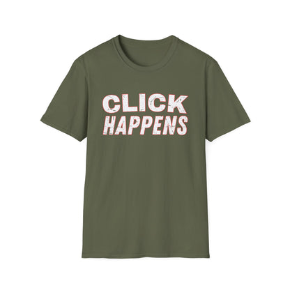 Click Happens - T-Shirt