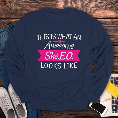 This Is What An Awesome SHE.E.O. Looks Like - Sweatshirt