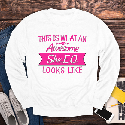 This Is What An Awesome SHE.E.O. Looks Like - Sweatshirt