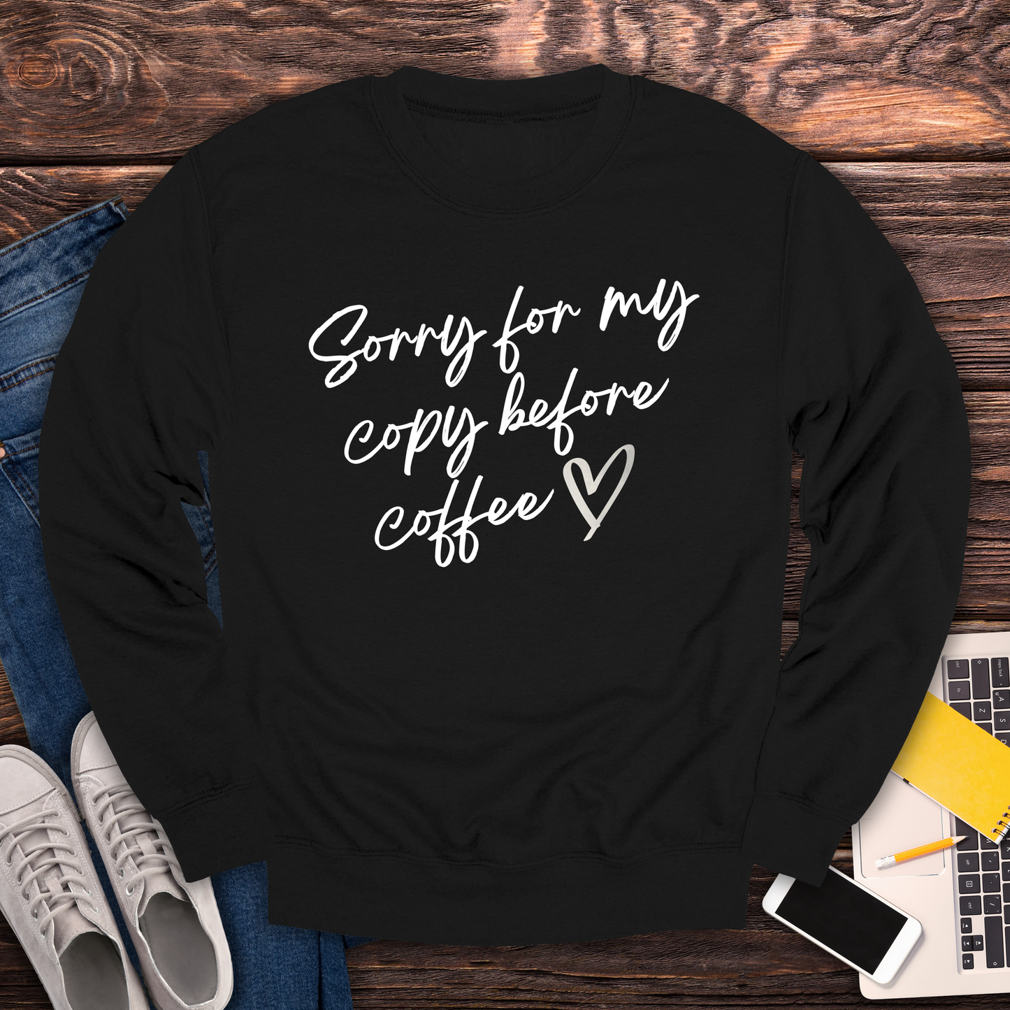 Sorry For My Copy Before Coffee - Sweatshirt