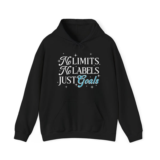 No Limits, No Labels, Just Goals - Hoodie