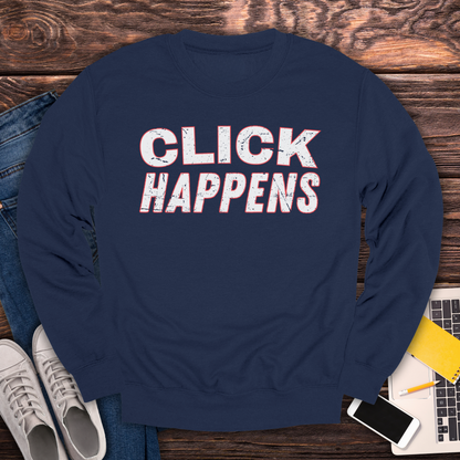 Click Happens - Sweatshirt