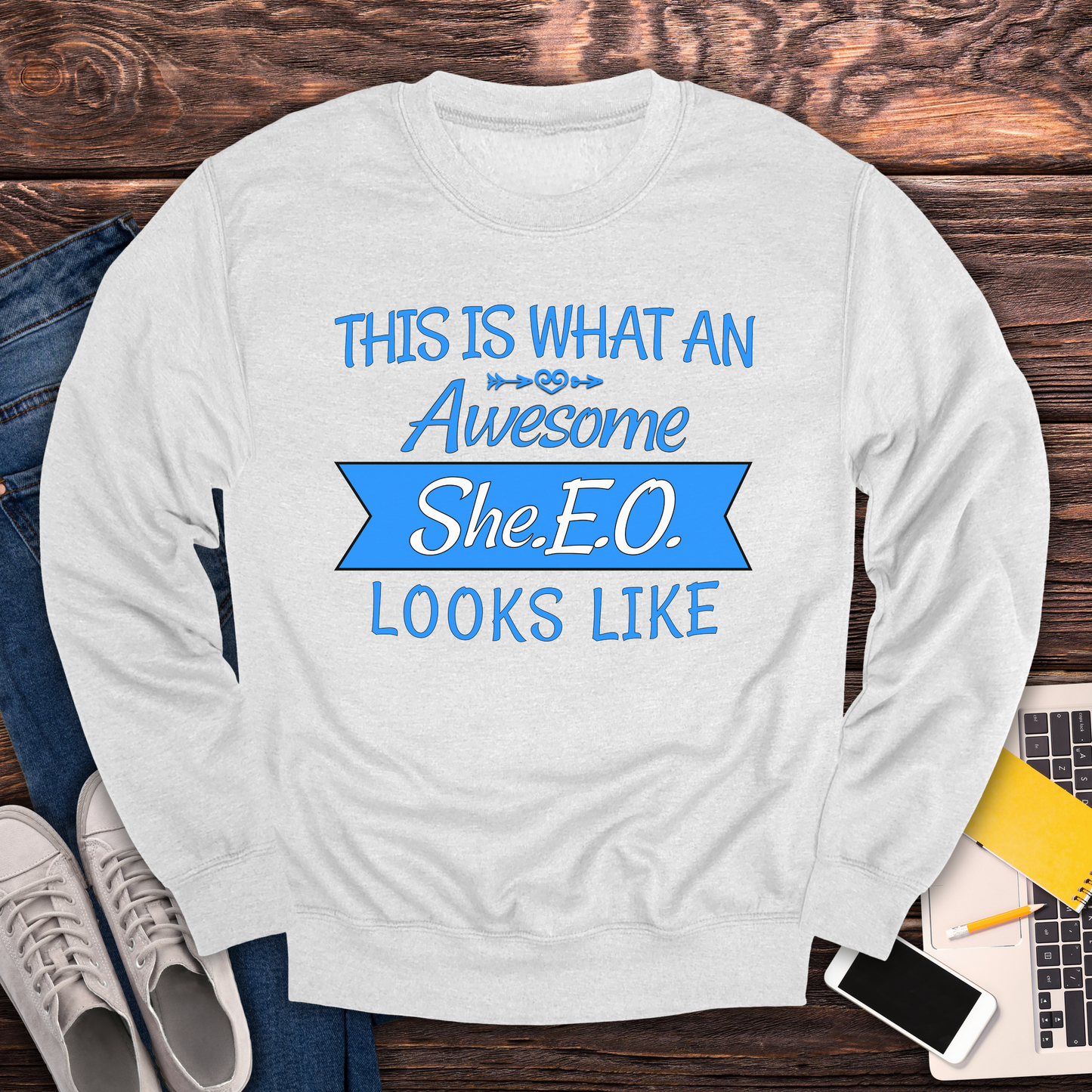 This Is What An Awesome SHE.E.O. Looks Like - Sweatshirt