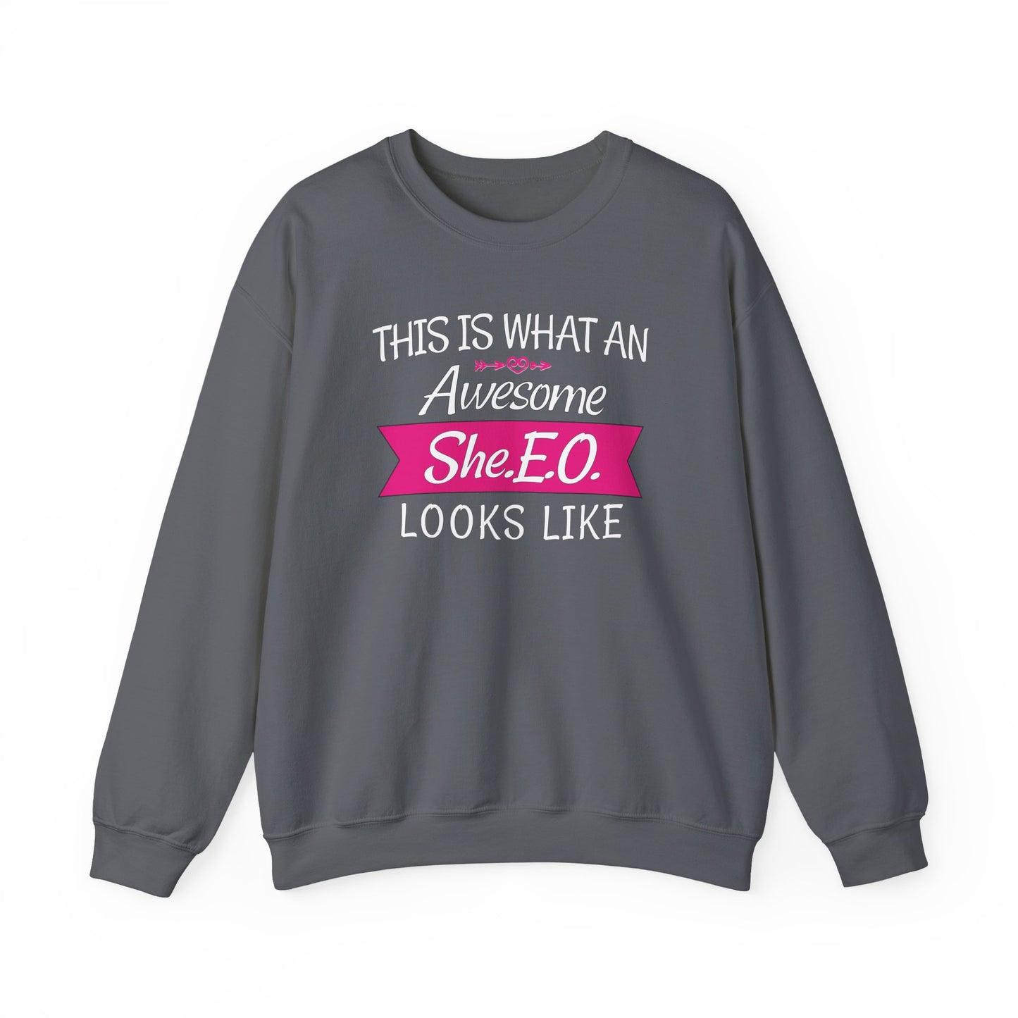 This Is What An Awesome SHE.E.O. Looks Like - Sweatshirt