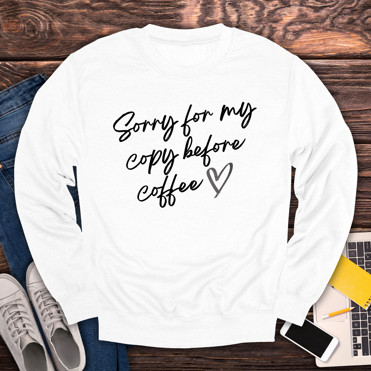 Sorry For My Copy Before Coffee - Sweatshirt